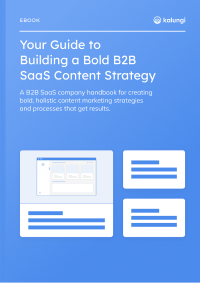 Ultimate Guide To B2B SaaS Content Marketing: Tips, Tricks And Topics